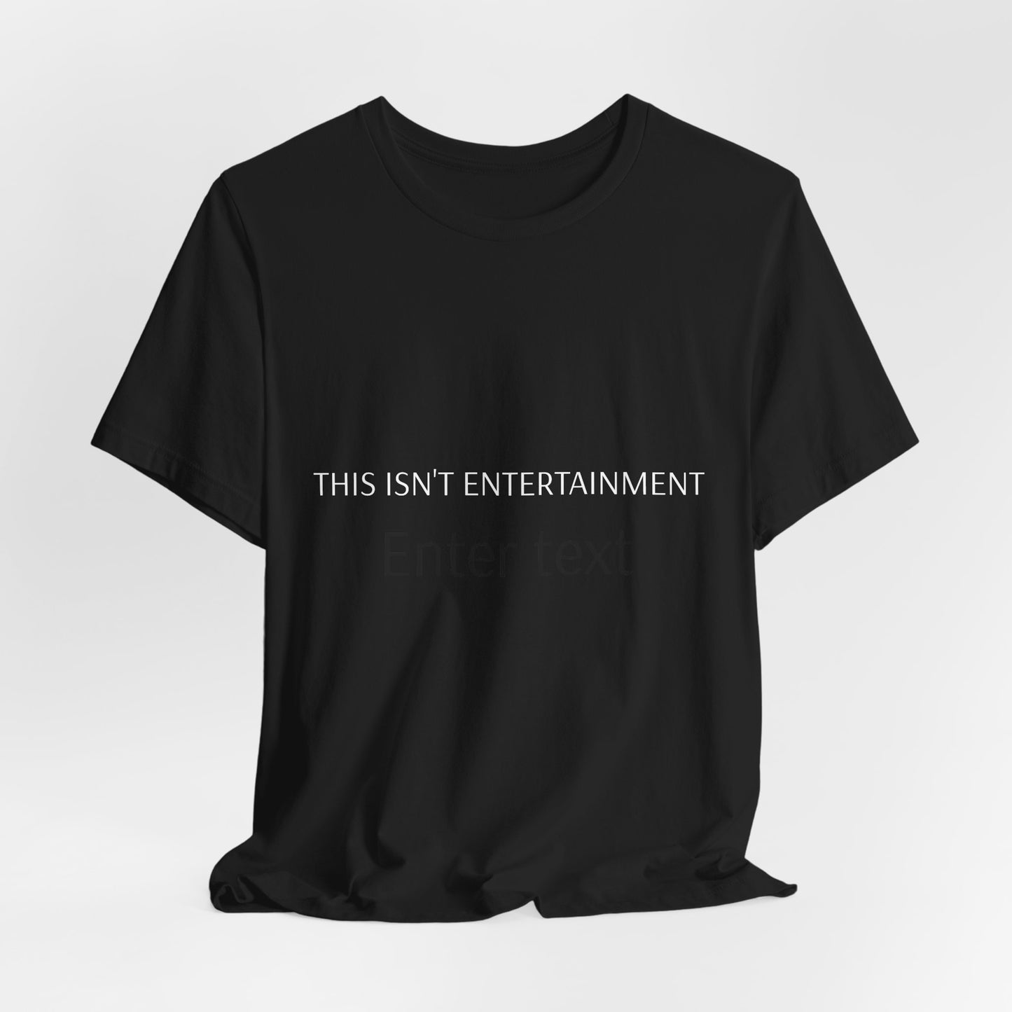 This Isn't Entertainment
